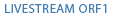 Livestream ORF1